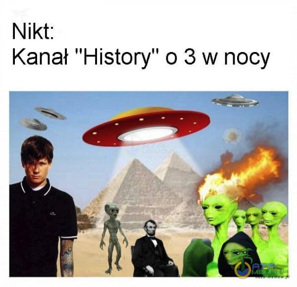 Nikt: Kanał History 0 3 w nocy