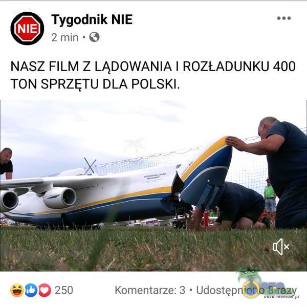 (© Tygodnik NIE »a» NASZ FILM Z LĄDOWANIA I ROZŁADUNKU 400 TON SPRZĘTU DLA POLSKI.