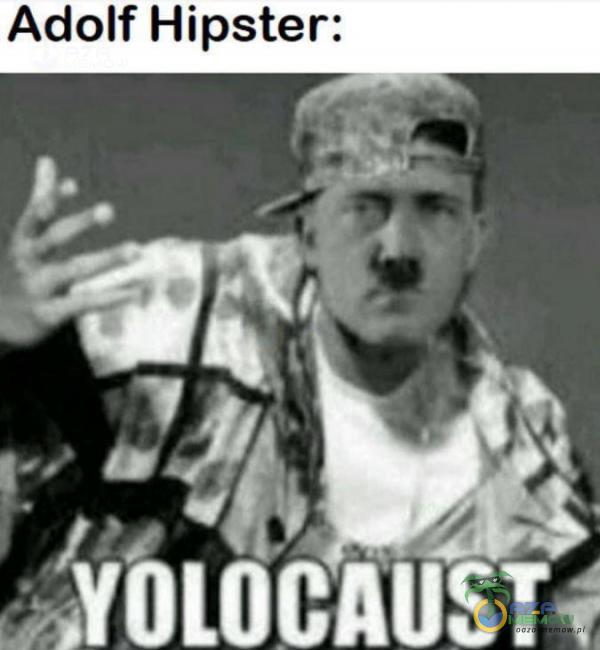 Adolf Hipster: .» f: ~ % „mmc ll Ti