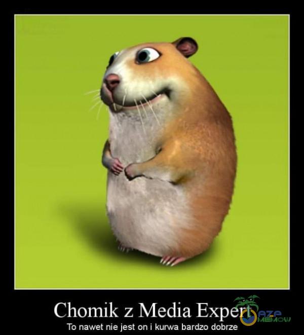Chomik 2 Media Expert Ti:- nawa nga nas! ml kuz-ari naraz. nabrać