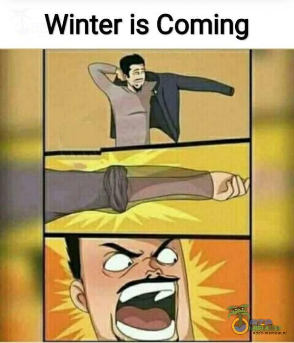 Winter is Coming ” 3% _ »; Dw ?