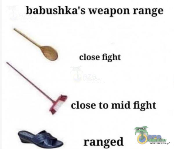 babushka s weapon range nt close fight close to mid fight % ranged