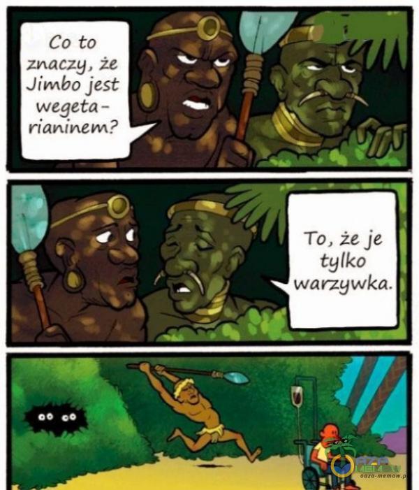 to to znaczy. ŻE Jimbo jest węgeta - r animnem?