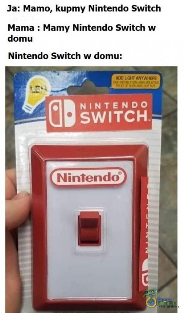 Ja: Mamo, kupmy Nintendo Switch Mama : Mamy Nintendo Switch w domu Nintendo Switch w domu: NINTENDO SWITCH- Nintendo
