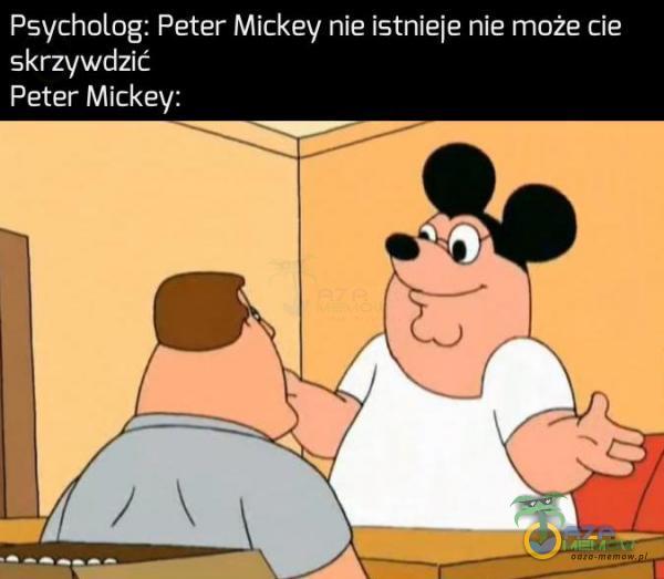 Psycholog: Peter Mickey nie istnieje nie może cie skrzywdzić ZA W CYA