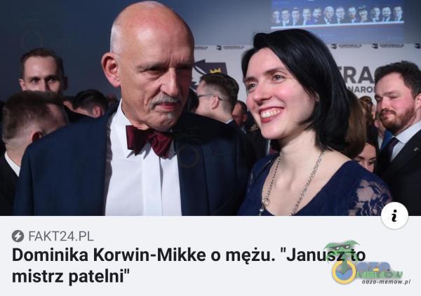 O Dominika Korwin-Mikke o mężu. Janusz to mistrz patelni”