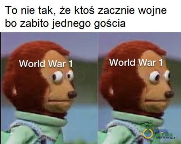 To nie tak, że ktoś zacznie wojne bo zabito jednego gościa