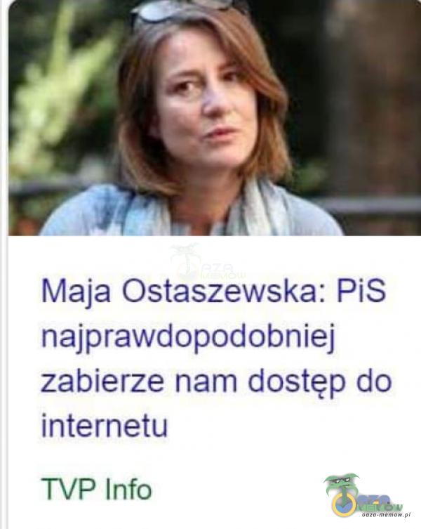 Maja Ostaszewska: PiS najprawdopodobniej zabierze nam dostęp do internetu TVP Info