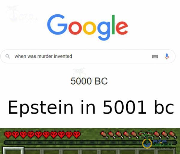 Google Q when was murder invented 5000 BC Epstein in 5001 bc