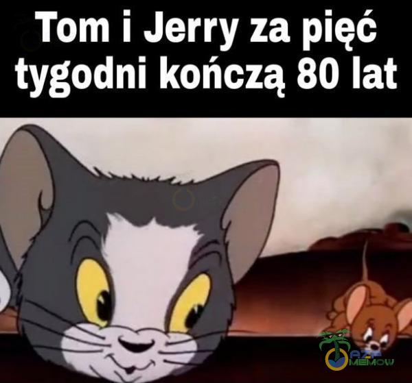 Tom i Jerry za pięć tygodni kończą 80 lat