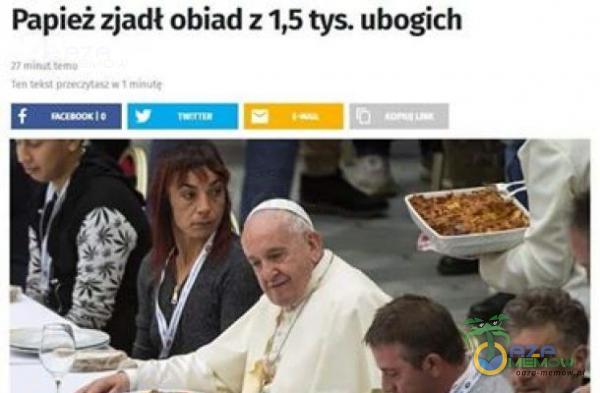 Papiez zjadł obiad z 1,5 tys. ubogich