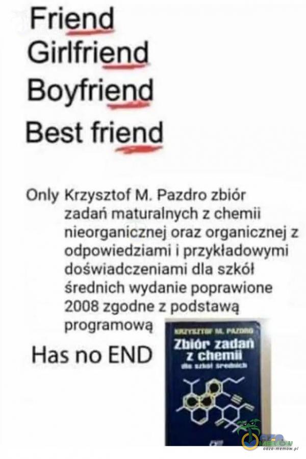  Girlfrięnd Boyfriend Best friend Only Krzysztof M. Pazdro zbiór zadań maturalnych z chemii nieorganicznej oraz organicznej z odpowiedziami i przykładowymi doświadczeniami dla szkół średnich wydanie poprawione 2008 zgodne z podstawą...