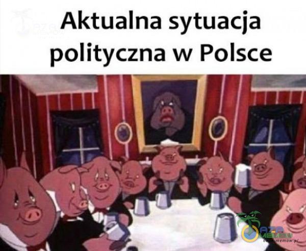 Aktualna sytuacja polityczna w Polsce A TEE GE: e a |