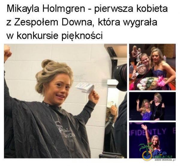 Mikayla Holmgren - pierwsza kobieta z Zespołem Downa, która wygrała w konkursie piękności
