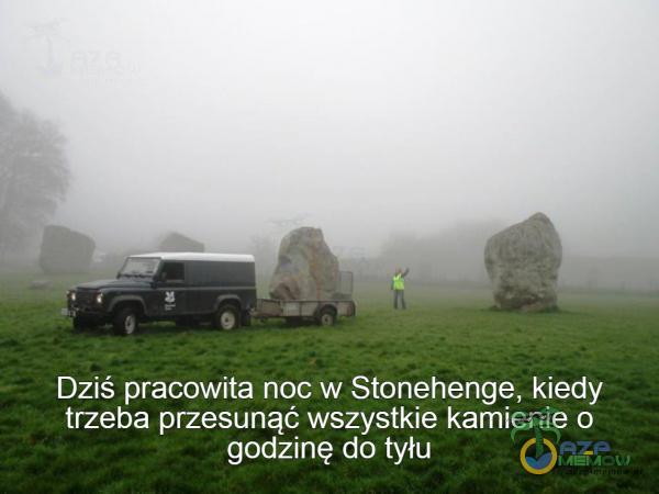 Dziś pracowita noc w Stonehenge, kiedy trzeba przesunąć wszystkie kamienie o godzinę do tyłu