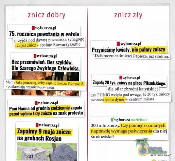   znicz dobry 75. rocznica powstania w getcie przyjdź pod dawną poznańską i znicz apeluje Stowarzyszenie Bez przemówień. Bez szyldów. Dla Szarego Zwykłego Człowieka. Mamy luką ptrzebq, żeby Piotrom S. - organizatorzy akcji Pani Hanna od...