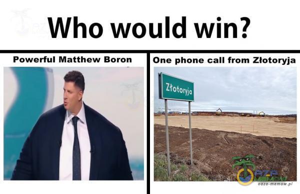 Who would win? Powerful Matthew Boron One phone call from Złotoryja