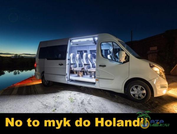 No to myk do Holandii