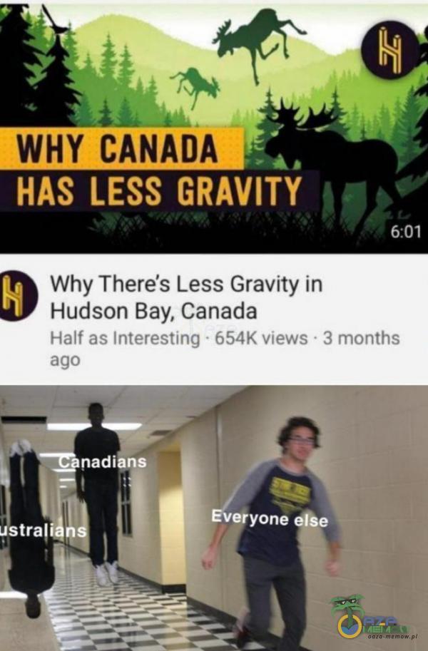 WHY CANADA HAS LESS GRAVITY 6:01 Why There s Less Gravity in Hudson Bay, Canada Half as Interesting • 654K views • 3 months ago nadi ns vótone trał n e