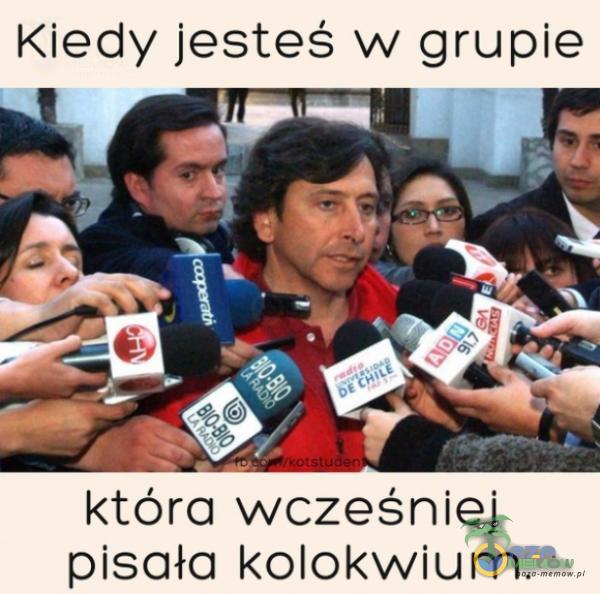 Kiedy jesteś w grupie która wcześniej pisała kolokwium.