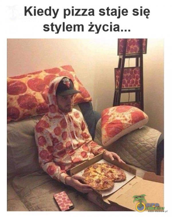 Kiedy pizza staje się stylem ż