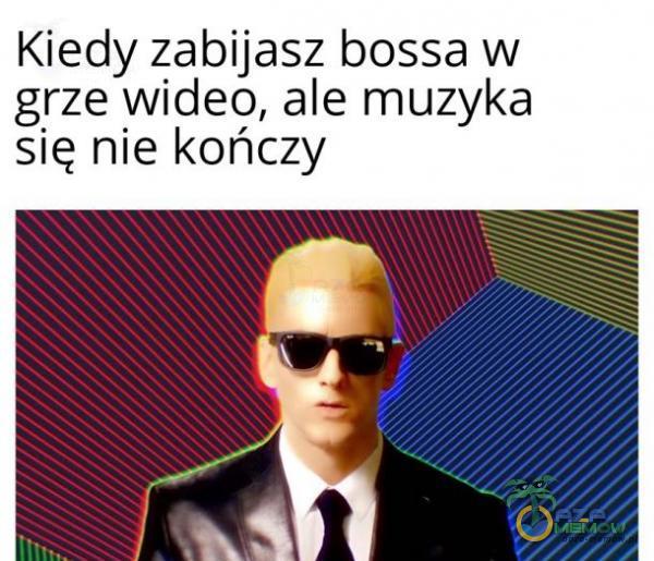 Kiedy zabijasz bossa w grze wideo, ale muzyka się nie kończy