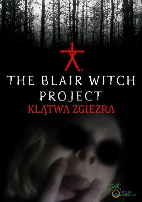 THE BLAIR WITCH PROJECT KLĄTWA ZGIEZRA