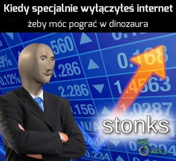 Kiedy specjalnie wyłączyłeś internet żeby móc pograć w dinozaura stonką