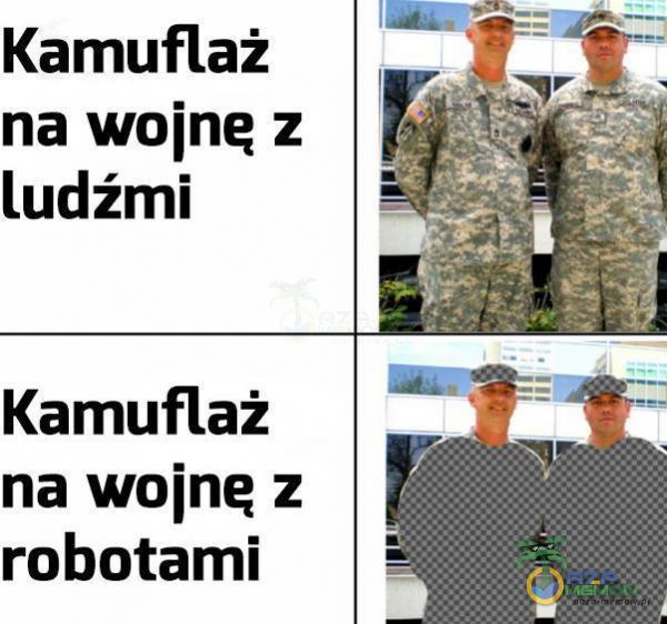 Kamuflaż na wojnę z ludźmi Kamuflaż na wojnę z robotami