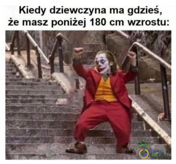 Kiedy dziewczyna ma gdzieś, że masz poniżej 180 cm wzrostu: