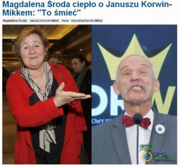 Magdalena Sroda ciepło o Januszu Korwin- Mikkem: To śmieć”