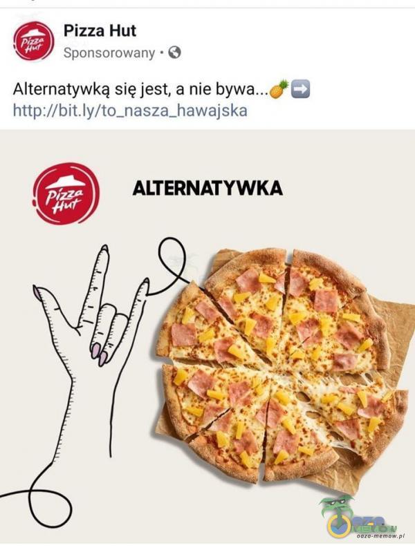 Pizza Hut Sponsorowany • O Alternatywką się jest, a nie ALTERNATYWKA
