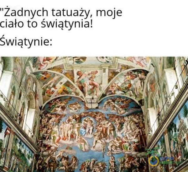 Żadnych tatuaży, moje ciało to świątynia!