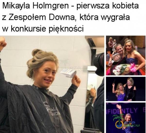 Mikayla Holmgren - pierwsza kobieta z Zespołem Downa, która wygrała w konkursie piękności