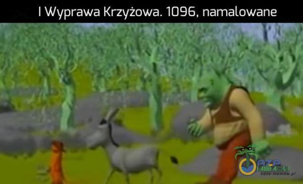 | Wyprawa Krzyżowa. 1096, namalowane a zwa 4