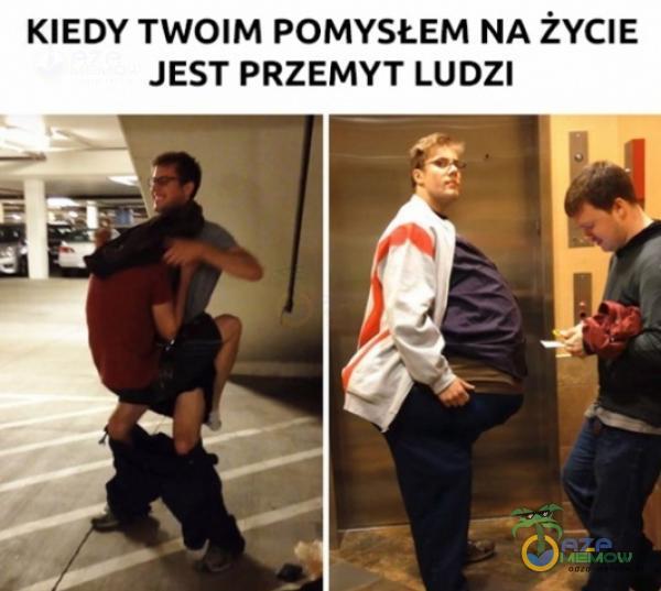 KIEDY TWOIM POMYSŁEM NA ŻYCIE JEST PRZEMYT LUDZI