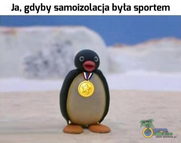 la, gdyby samoizolacja była sportem