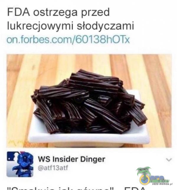 FDA ostrzega przed lukrecjowymi słodyczami WS Insider Dinger atf13atf