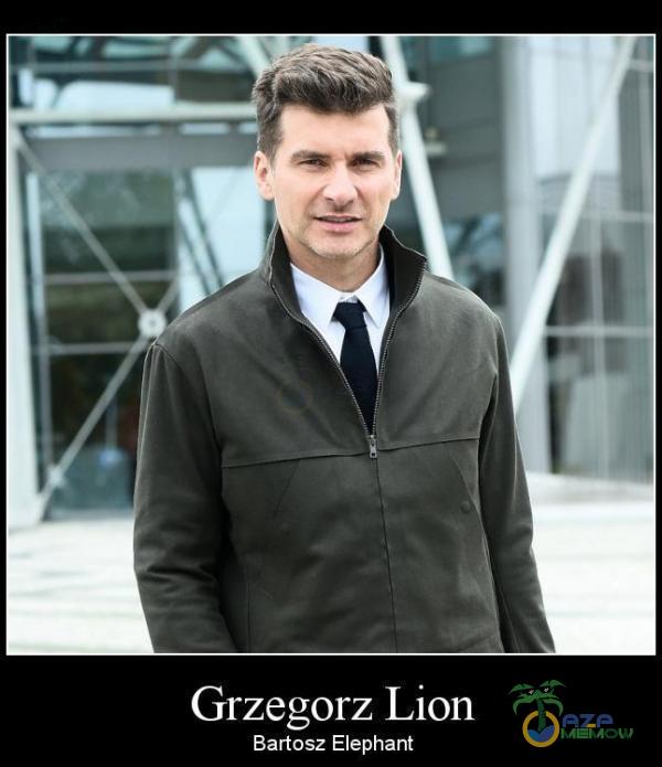 Grzegorz Lion Bartosz Elephant