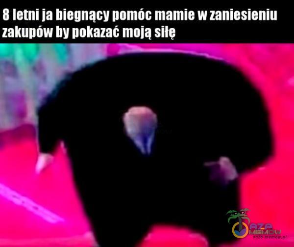 8 letni ja biegnący pomóc mamie w zaniesieniu zakupów by pokazał moją sile