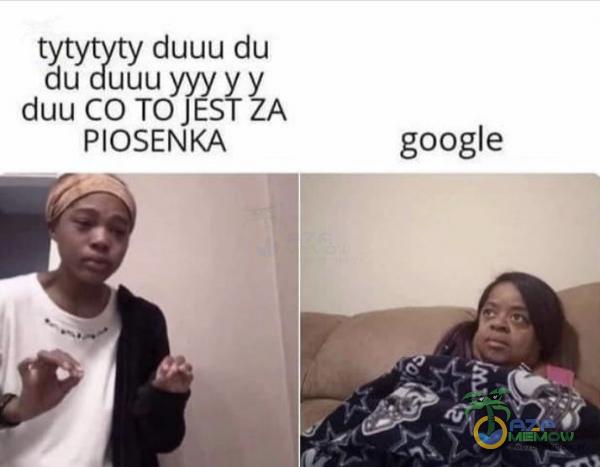 tytytyty duuu du du duuu duu COTO ES PIOSENKA google