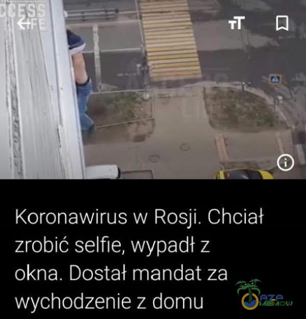 Koronawirus w Rosji. Chciał zrobić selfie, wypadł z okna. Dostał mandat za wychodzenie z domu
