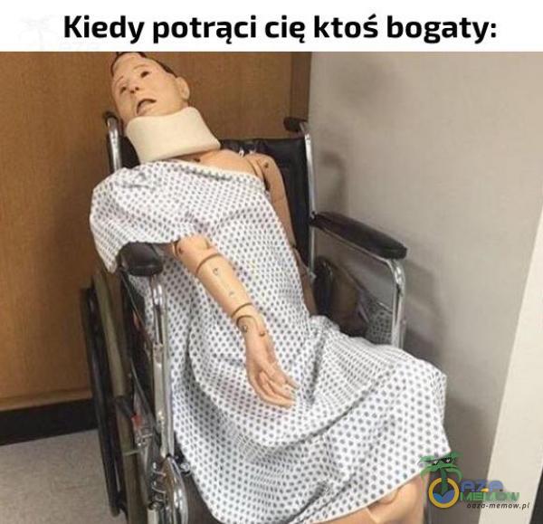 Kiedy potrąci cię ktoś bogaty: