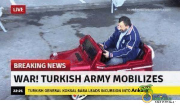 WAR! TURKISH ARMY MOBILIZES & : « m mn-m—m mm !!.- :