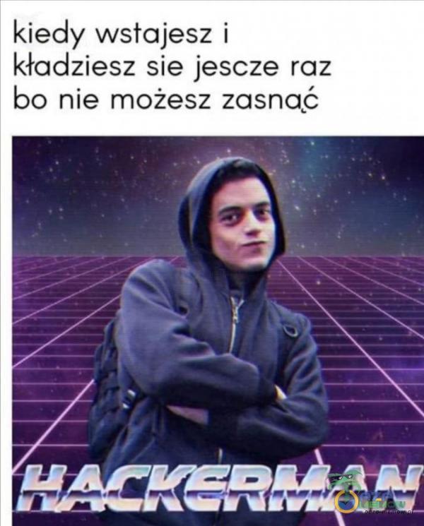 kiedy wstajesz i kładziesz sie jescze raz bo nie możesz zasnąć