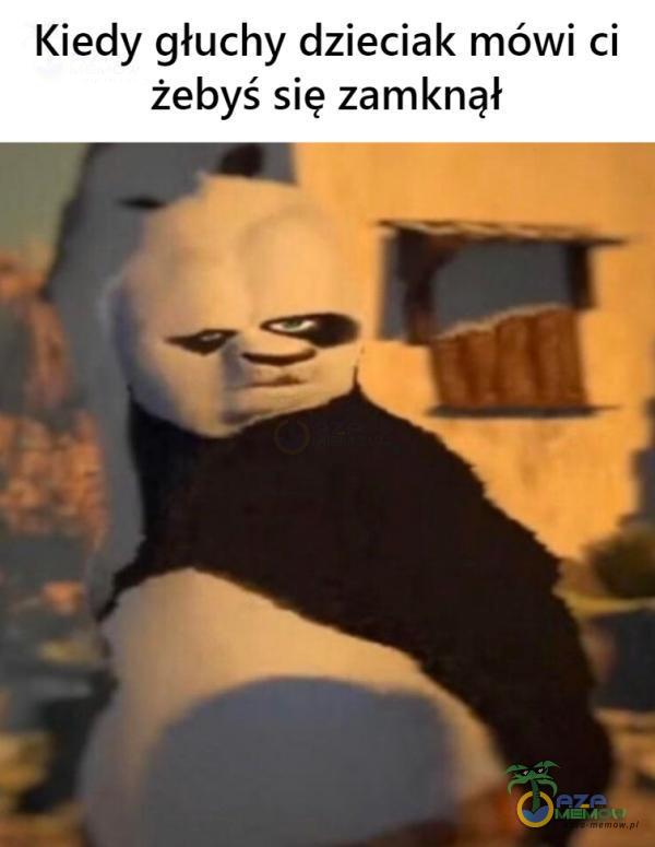 Kiedy głuchy dzieciak mówi ci żebyś się zamknął