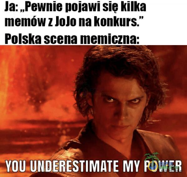 Ja: „Pewnie pojawi sie kilka memów z Jolo na konkurs.” Polska scena memiczna: MY POWER