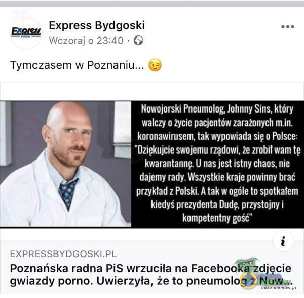  Express: Bygosk «aa Wczora] 4 Tymczasem w Nowojorski Pnermolog, Jotnmy Sins, który walczy o życie pacjentów zarażanych karonawirusem, tak wypowiada się o Falsce: WT WOT UOS ZANIK UJ kwarantannę. U nas jest istny chaos, nie dajemy rady....