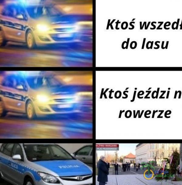 Ktoś wszed: Ktoś jeździ n rowerze