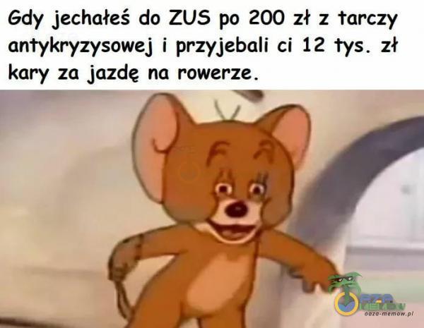 Gdy jechałeś do ZUS po 200 zł z tarczy antykryzysowej i prz***bali ci 12 tys. zł kary za jazdę na rowerze. zje